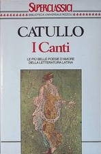 I canti - Catullo G. Valerio -