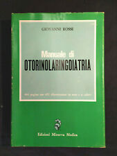 MANUALE DI OTORINOLARINGOIATRIA  (Giovanni Rossi) Minerva Medica 1978