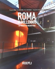 Roma III millennio. 32 progetti di architettura. Ediz. illustrata