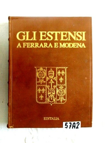 Gli estensi ferrara a - ferrara, e