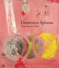 Domenico Spinosa. Una Vita Per