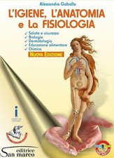 L'IGIENE L'ANATOMIA E LA FISIOLOGIA A. GABALLO SAN MARCO 9788884882929