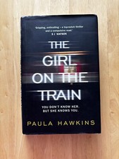 The Girl On The Train - Paula Hawkins - First Edition 2015 - 1st Hardback Book