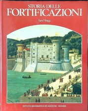 STORIA DELLE FORTIFICAZIONI HOGG IAN DEAGOSTINI 1982 