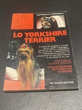 Lo Yorkshire Terrier Cani Di Razza A.Tomaselli Ed De Vecchi 1992