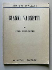 Gianni Vagnetti di Nino Bertocchi Artisti italiani 5 Ed. Vallecchi 1943