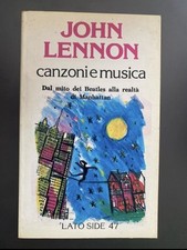"JOHN LENNON, CANZONI E MUSICA" Lato Side editori 1981