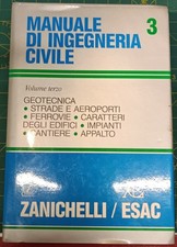 Ingegneria Civile Vol. 3 Zanichelli – Geotecnica, Cantiere, Strade
