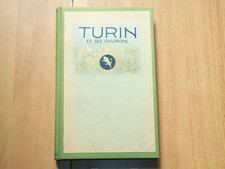 ISAIA TURIN ET SES ENVIRONS FOTO+CARTINA TORINO 1911 PARAVIA EDIZIONE FRANCESE +