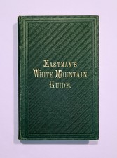 1864 Eastman's White Mountain Guide, 2 Maps, Illustrations, Ads, 4th Edition, VG