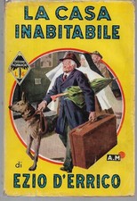 D'Errico Ezio LA CASA INABITABILE I Libri Gialli / 266 Mondadori 1941 1^ ed.
