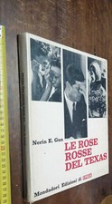  LIBRO: Gun E. Nerin  LE ROSE ROSSE DEL TEXAS - MONDADORI EDIZIONI DI EPOCA 1964