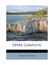 Opere Complete;, Goldoni