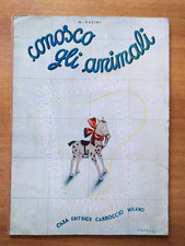 LIBRI PER BAMBINI "CONOSCO GLI ANIMALI" ED. CARROCCIO - 1942
