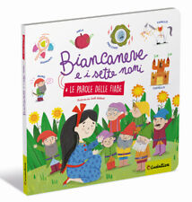 Biancaneve e i sette nani. Le