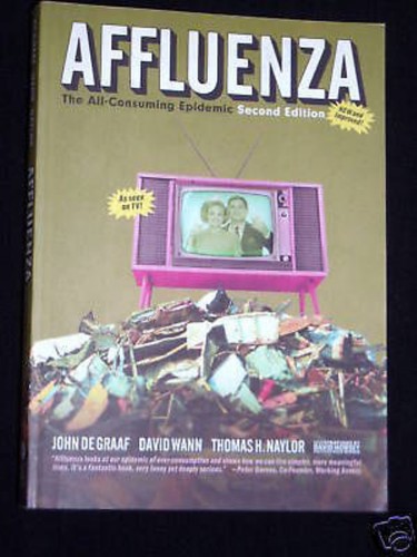 Affluenza the all consuming - affluenza:,