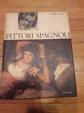GIUSEPPE ARGENTIERI "PITTORI SPAGNOLI " 1963, MONDADORI  , BUONE CONDIZIONI
