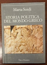 Storia politica del mondo greco di Marta Sordi 1982