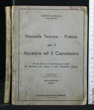 MANUALE TEORICO-PRATICO PER IL MURATORE ED IL CAPOMASTRO. Marsala.