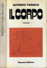 Il corpo. . Alfredo Todisco