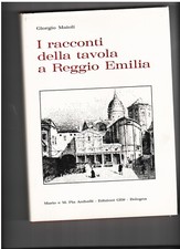 I RACCONTI DELLA TAVOLA A REGGIO EMILIA , Giorgio Maioli , 1980