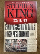 STEPHEN KING  - 22/11/'63 -  SPERLING & KUPFER PRIMA edizione 2011 Raro