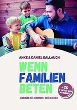 Wenn Familien beten: Gemeinsam