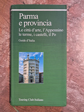 GUIDE D'ITALIA - PARMA E PROVINCIA - TOURING CLUB ITALIANO - 1996