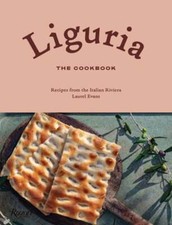 Liguria: The Cookbook: Recipes