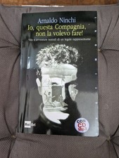 Io, Questa Compagnia, Non La