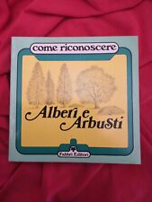 come riconoscere  ALBERI E ARBUSTI-Paola Lanzara-Fabbri ed.-1980