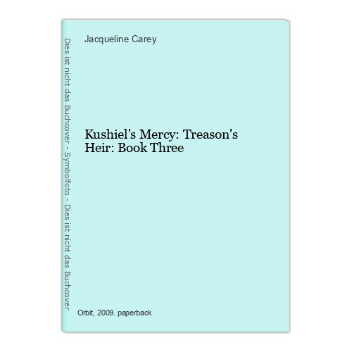 Kushiel mercy treason s - kushiel's, mercy: