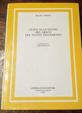 GUIDA ALLO STUDIO DEL GRECO DEL NUOVO TESTAMENTO -Bruno Corsai 1987