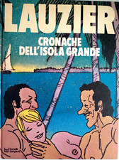 LAUZIER "CRONACA DELL'ISOLA GRANDE" ED.BONELLI DARGAUD 1984- G