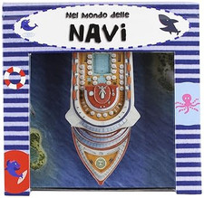 Nel mondo delle navi. Ediz. illustrata [Board book] Ruzicka, Oldrich a