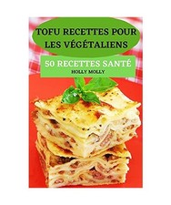 Tofu Recettes Pour Les