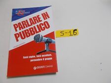 PARLARE IN PUBBLICO  C. SANSAVINI   ED. GIUNTI 2006  OTTIMO