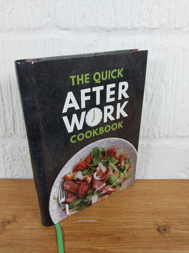 The quick after work - the, cookbook