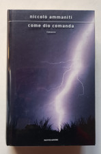 COME DIO COMANDA, Niccolò Ammaniti, 1a ed Mondadori 2006. OTTIMO