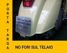 Porta targa Vespa 50 senza Bucare il Telaio SPECIAL R L N motore et3 primavera..