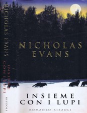 Insieme con i Lupi. . Nicholas Evans. 1999. XIIED.