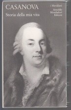 Casanova, Storia della Mia Vita - Volume II (1756-1763), I Meridiani 1999
