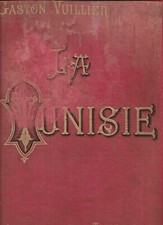 Vuillier Gaston LA TUNISIE Alfred Mame et Fils 1896