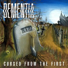 DEMENTIA - Cursed from the