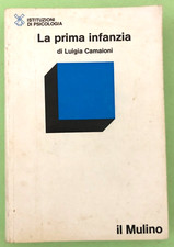 KLA PRIMA INFANZIA - LUIGIA CAMAIONI - 1981 IL MULINO - Libro [L116]