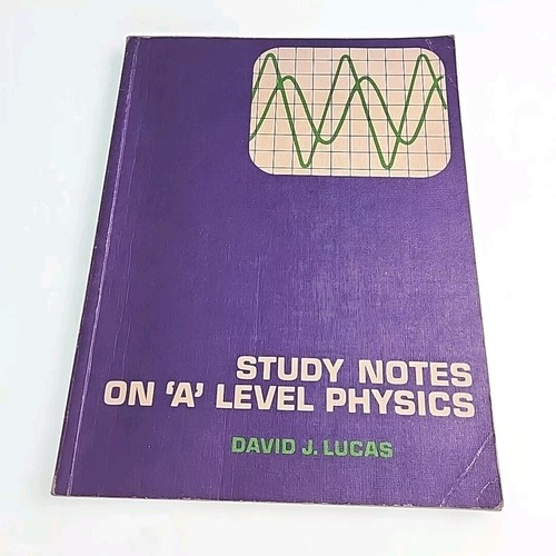 Study notes level physics - notes, on