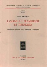 I carmi e i frammenti di Tiberiano - Silvia Mattiacci (Leo S. Olschki editore)