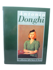 ANTONIO DONGHI-LA COLLEZIONE