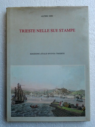 Trieste nelle sue stampe - trieste,