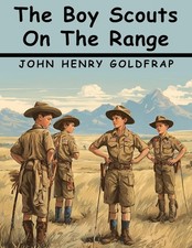 The Boy Scouts On The Range-John Henry Goldfrap